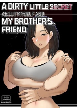 Sampul A Dirty Little Secret About Myself and My Brother’s.. Friend