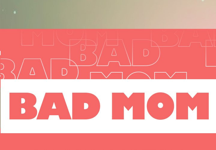 Bad Mom: Chapter chapter-7 - Page 3
