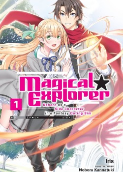 Magical★Explorer – Eroge no Yuujin Kyara ni Tensei Shitakedo, Game Chishiki Tsukatte Jiyuu ni Ikiru
