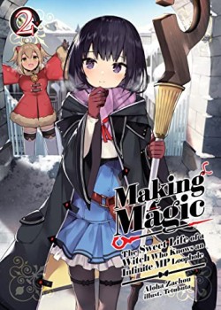 Making Magic: The Sweet Life of a Witch Who Knows an Infinite MP Loophole