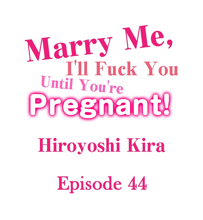 Marry Me, I’ll Fuck You Until You’re Pregnant!: Chapter chapter-44 - Page 2
