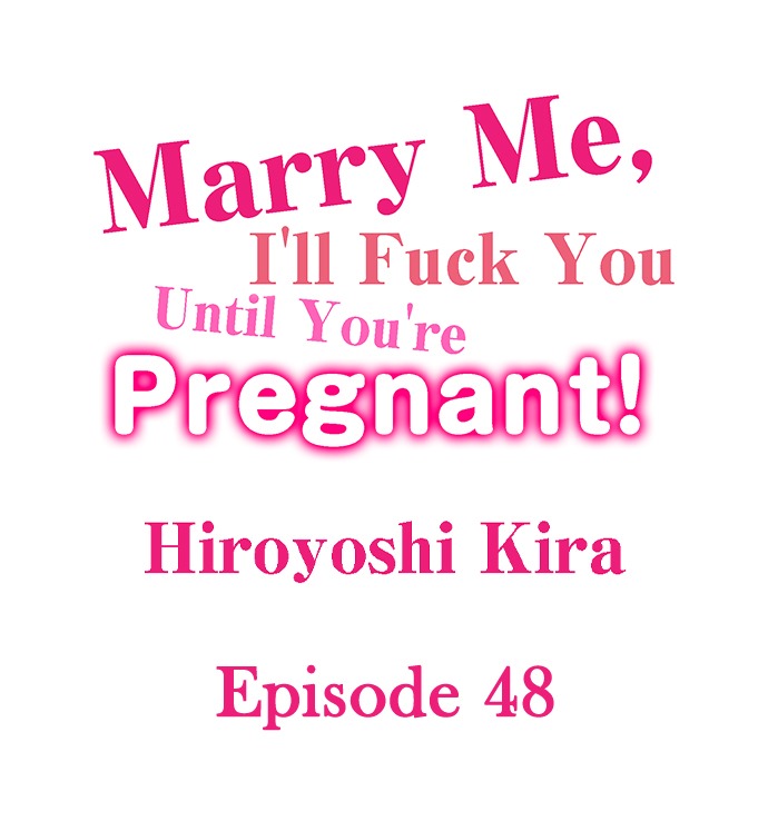 Marry Me, I’ll Fuck You Until You’re Pregnant!: Chapter chapter-48 - Page 1