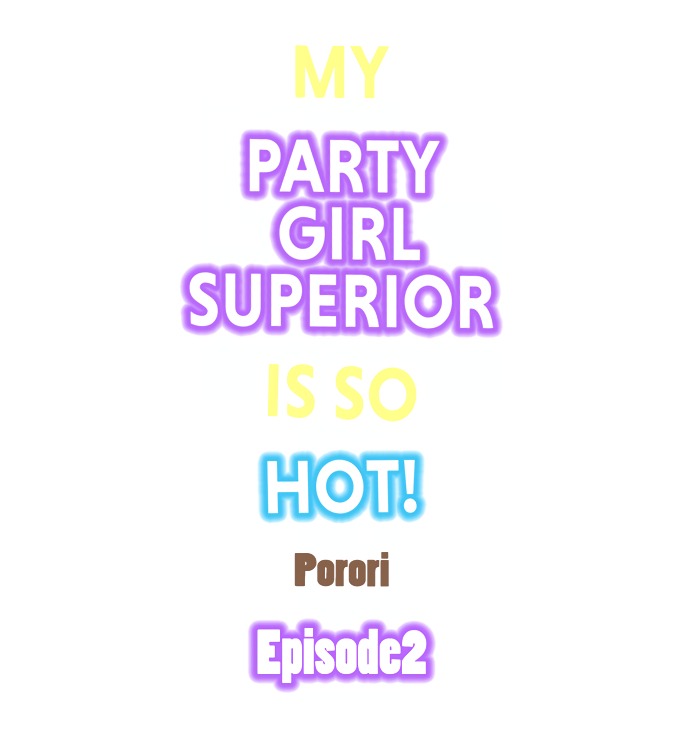 My Party Girl Superior Is So Hot: Chapter chapter-2 - Page 2