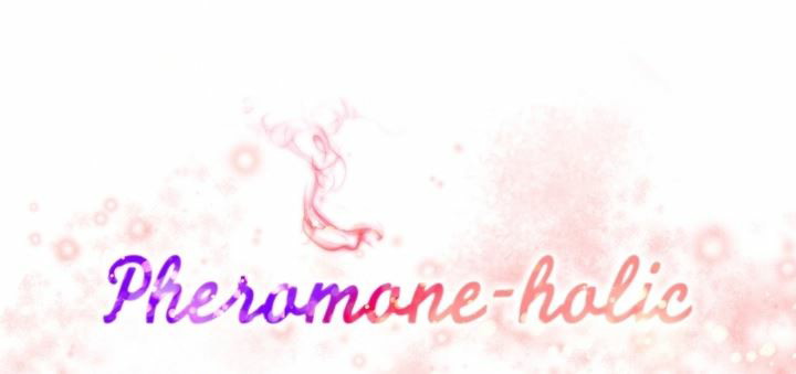 Pheromone-holic: Chapter chapter-53 - Page 7