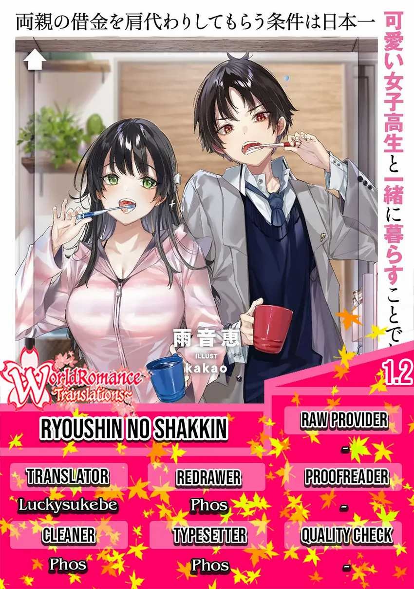 Ryoushin no Shakkin wo Katagawari Shite Morau Jouken wa Nihon’ichi Kawaii Joshikousei to Issho ni Kurasu Koto Deshita: Chapter chapter-1.2 - Page 1