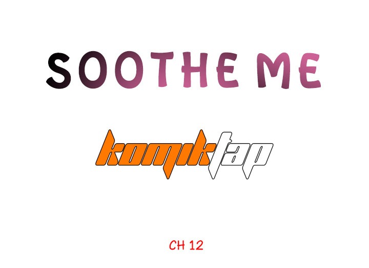 Soothe Me: Chapter chapter-12 - Page 5