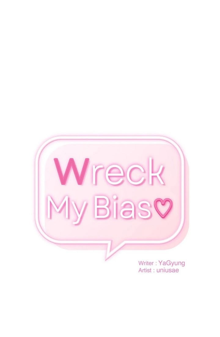 Wreck My Bias: Chapter chapter-9 - Page 2